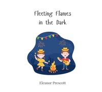 Fleeting Flames in the Dark