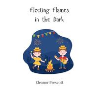 Fleeting Flames in the Dark