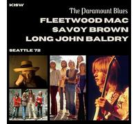Fleetwood Mac: Savoy Brown: Lo - Paramount Blues Seattle 72
