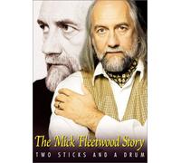 Fleetwood, Mick - Mick Fleetwood Story: Two Sticks & A Drum [USA] [DVD]