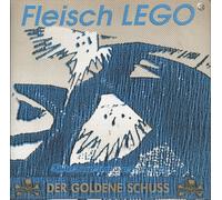 Fleischlego - Der Goldene Schuss