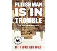 Fleishman Is in Trouble: A Novel