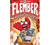 Flember 2: The Crystal Caves (from the million-selling Jamie Smart, Illustrator of the Year)