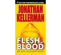 Flesh and Blood: An Alex Delaware Novel: 15
