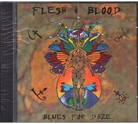 Flesh & Blood - Blues for Daze [Import]