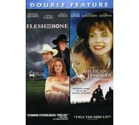 Flesh & Bone & American Rhapsody [USA] [DVD]