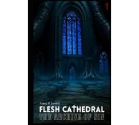 Flesh Cathedral - The Archive of Sin: 1