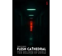 Flesh Cathedral - The Eclipse of Souls: 5