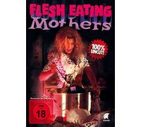 Flesh Eating Mothers - Uncut [DVD]