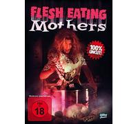 Flesh Eating Mothers - Uncut [DVD]