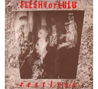 Flesh For Lulu - Restless