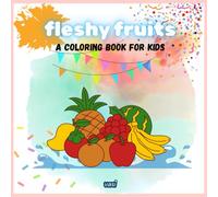 fleshy fruits: a coloring books for kids