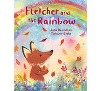 Fletcher and the Rainbow: 6 (Fletcher's Four Seasons)