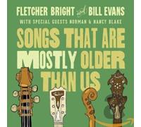 Evans Bill and Fletcher Bright - Songs That Are Mostly Older Than Us