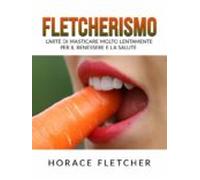 Fletcherismo (tradotto) (ebook)