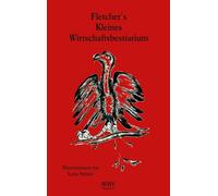 Fletcher's Kleines Wirtschaftsbestiarium
