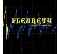 Fleurety - Last Minute Lies / I Left The Planet