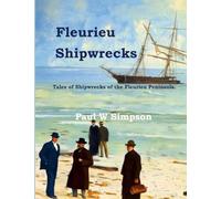 Fleurieu Shipwrecks: Tales of the Shipwrecks of the Fleurieu Peninsula.
