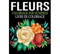 Fleurs Coloriage par numéros Livre de coloriage