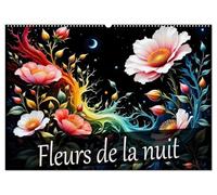 Fleurs de la nuit (Calendrier mural 2026 DIN A2 vertical), CALVENDO calendrier mensuel: Des nuits magiques dans une mer de fleurs, un plaisir pour toute l'année.