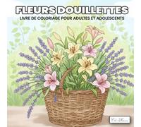 Fleurs douillettes Livre de coloriage pour adultes et adolescents: Illustrations botaniques à colorier : cactus, feuillages tropicaux, plantes grasses et motifs floraux délicats.