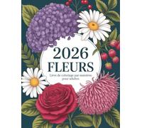 Fleurs Livre de coloriage par numéros pour adultes: Un livre de coloriage par numéros avec d’élégants motifs floraux pour adultes