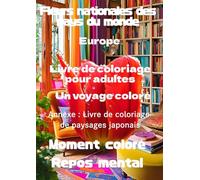 Fleurs nationales des pays du monde Europe: Livres de coloriage pour adultes Un voyage coloré