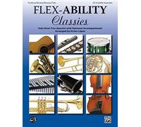 Flex-Ability Classics -- Solo-Duet-Trio-Quartet with Optional Accompaniment: Trumpet/Baritone T.C. (Flex-Ability Series) by Victor L??pez (2009-04-01)