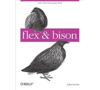 Flex & Bison [With Access Code] (O'Reilly Ser.)