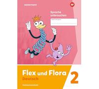 Flex und Flora 2. Heft Sprache untersuchen: Verbrauchsmaterial: Ausgabe 2021: 52