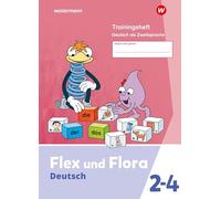 Flex und Flora - Ausgabe 2021: DaZ-Heft Trainingsheft Deutsch als Zweitsprache