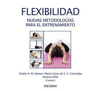 Flexibilidad: Nuevas metodologías para el entrenamiento (Ciencia y Técnica)