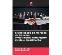 Flexibilidade do mercado de trabalho, investimento estrangeiro direto e crescimento