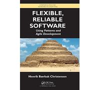 Flexible, Reliable Software: Using Patterns and Agile Development: 3 (Chapman & Hall/CRC Textbooks in Computing)
