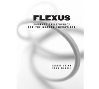 Flexus: Trumpet Calisthenics for the Modern Improvisor