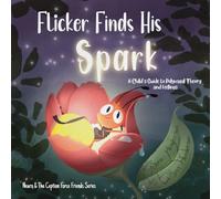 Flicker Finds His Spark: A Child's Guide to Polyvagal Theory and Feelings (4 & 5 year olds)! (Neuro & The Ception Force Friends)
