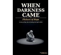 Flicker of Hope: 1 (When Darkness Came)