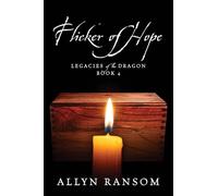 Flicker of Hope: Legacies of the Dragon Book 4