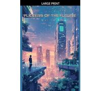 Flickers of the Future: 7 (Fractured Reality)