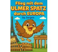 Flieg mit dem Ulmer Spatz durch Europa