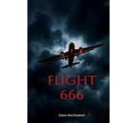 Flight 666: 100 True Stories of Cursed Flights and Aviation Nightmares (Disasters and Accidents)