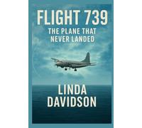 Flight 739: The Plane That Never Landed.: 3 (WHEN THE BEACON WENT SILENT SERIES)