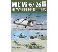 Flight Craft 10: Mi-1, Mi-6 and Mi-26: Heavy Lift Helicopters