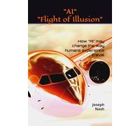 Flight Of Illusion: When Reality Became Optional (The Illusions)