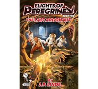 Flight of the Peregrine Book Two: The Last Argonaut