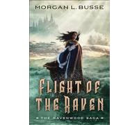 Flight of the Raven: 2 (The Ravenwood Saga)