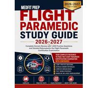 Flight Paramedic Study Guide 2026-2027: Complete Domain Review with 1,000 Practice Questions and Detailed Rationales for the Flight Paramedic Certification Examination