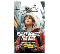 Flight School for Kids: Learning to Pilot a Drone
