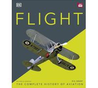 Dorling Kindersley – Flight: La historia completa de la aviación – DK Definitive Visual Histories