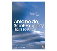 Antoine de Saint-Exupéry – Flight to Arras – Penguin Modern Classics – Penguin Books